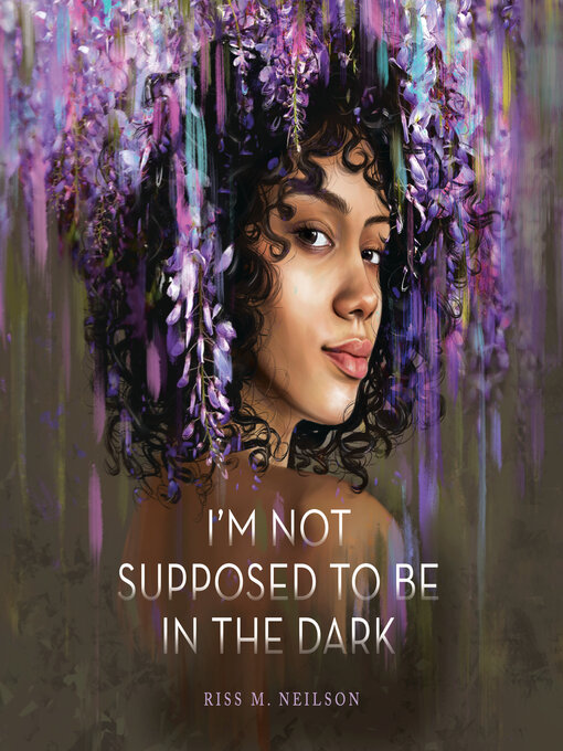 Title details for I'm Not Supposed to Be in the Dark by Riss M. Neilson - Wait list